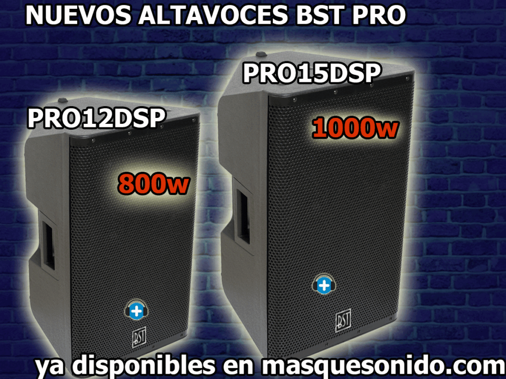 nuevos altavoces pro12dsp y pro15dsp de bst