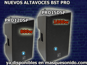 nuevos altavoces pro12dsp y pro15dsp de bst